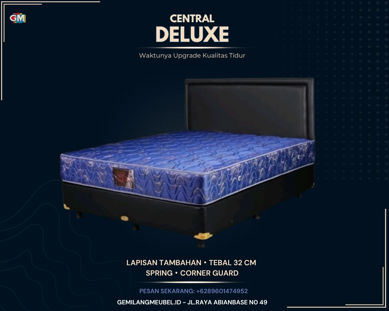 Harga Central Deluxe di Gemilang Meubel Bali